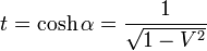t=\cosh\alpha=\frac{1}{\sqrt{1-V^2}}