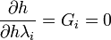 \frac{\partial h}{\partial h\lambda_i} = G_i = 0