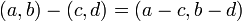 (a, b) - (c, d) = (a-c, b-d) 