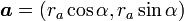 {\boldsymbol a} = (r_a\cos\alpha, r_a\sin\alpha)