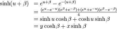 
\begin{array}{ll}
\sinh(u+\beta)&=e^{u+\beta} - e^{-(u+\beta)} \\
 &=\frac{(e^{u}-e^{-u})(e^{\beta}+e^{-\beta}) + (e^{u}+e^{-u})(e^{\beta}-e^{-\beta})}{4}\\
 &=\sinh u \cosh\beta + \cosh u \sinh\beta \\
 &=y \cosh\beta + x \sinh\beta
\end{array}
