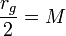 \frac{r_g}{2} = M