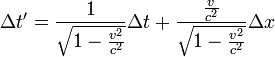 
\Delta t'=\frac{1}{\sqrt{1-\frac{v^2}{c^2}}}\Delta t + 
\frac{\frac{v}{c^2}}{\sqrt{1-\frac{v^2}{c^2}}}\Delta x
