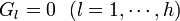 G_l=0 \ \ (l=1, \cdots, h)