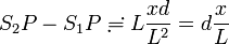 S_2P-S_1P \risingdotseq L\frac{xd}{L^2} = d\frac{x}{L}