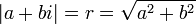   |a+bi| = r = \sqrt{a^2 + b^2} 