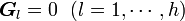 {\boldsymbol G_l}=0 \ \ (l=1, \cdots, h)