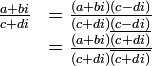 
\begin{array} {ll}
  \frac{a+bi}{c+di} &= \frac{(a+bi)(c-di)} {(c+di)(c-di)}  \\

                &= \frac{(a+bi)\overline{(c+di)}} {(c+di)\overline{(c+di)}}


\end{array}
